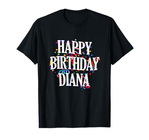 Happy Birthday Diana Mädchen Vorname Buntes Geburtstag T-Shirt Happy Birthday Diana Mädchen Vorname Buntes Geburtstag T-Shirt von Happy Birthday Diana