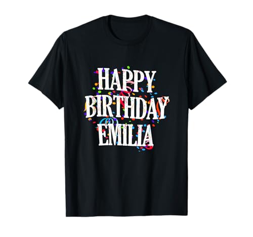 Happy Birthday Emilia Mädchen Vorname Buntes Geburtstag T-Shirt Happy Birthday Emilia Mädchen Vorname Buntes Geburtstag T-Shirt von Happy Birthday Emilia