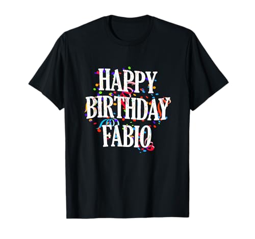 Happy Birthday Fabio Jungen Vorname Buntes Geburtstag T-Shirt Happy Birthday Fabio Jungen Vorname Buntes Geburtstag T-Shirt von Happy Birthday Fabio