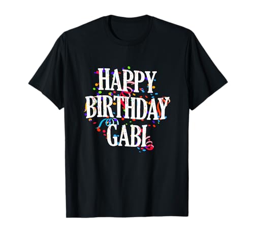 Happy Birthday Gabi Mädchen Vorname Buntes Geburtstag T-Shirt Happy Birthday Gabi Mädchen Vorname Buntes Geburtstag T-Shirt von Happy Birthday Gabi