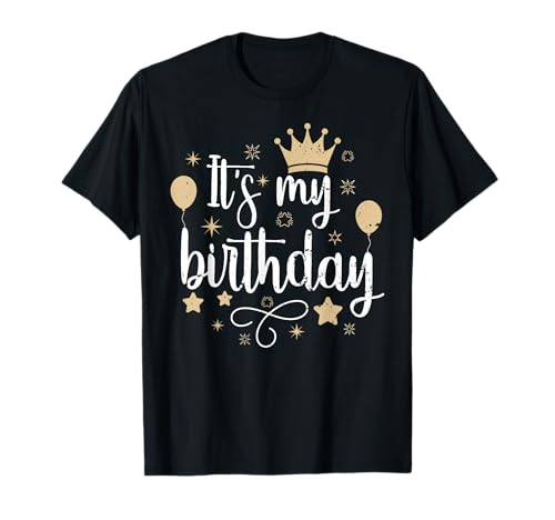Lustige Kronenballons mit Aufschrift It's My Birthday for Women Girl T-Shirt Lustige Kronenballons mit Aufschrift It's My Birthday for Women Girl T-Shirt von Happy Birthday It’s My Birthday Flower