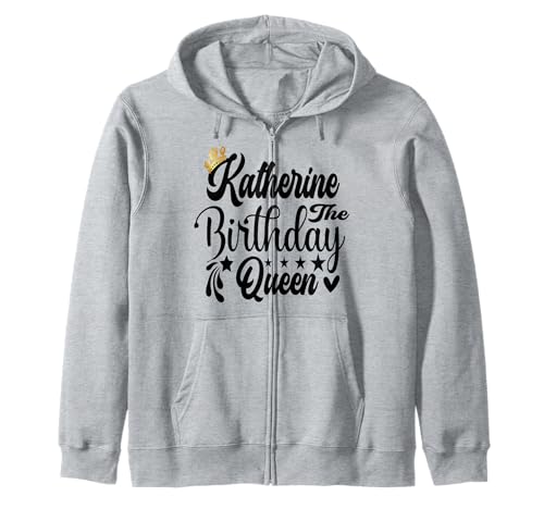 Katherine The Birthday Queen Happy Birthday Shirt für Damen Kapuzenjacke Katherine The Birthday Queen Happy Birthday Shirt für Damen Kapuzenjacke von Happy Birthday Katherine The Birthday Queen Women