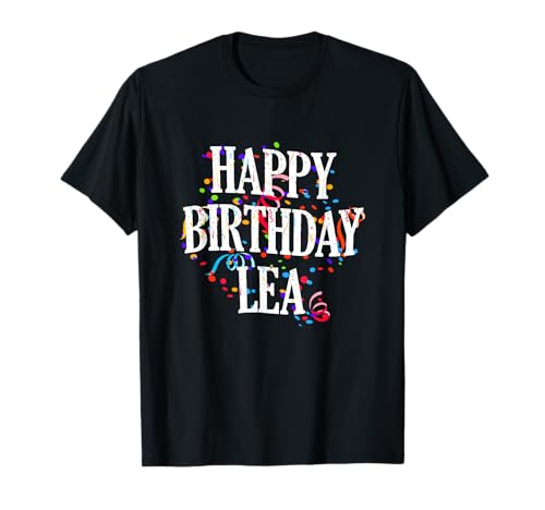 Happy Birthday Lea Mädchen Vorname Buntes Geburtstag T-Shirt Happy Birthday Lea Mädchen Vorname Buntes Geburtstag T-Shirt von Happy Birthday Lea