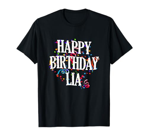 Happy Birthday Lia Mädchen Vorname Buntes Geburtstag T-Shirt Happy Birthday Lia Mädchen Vorname Buntes Geburtstag T-Shirt von Happy Birthday Lia