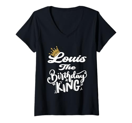 Damen Louis The Birthday King Happy Birthday Shirt für Herren, Jungen und Jugendliche T-Shirt mit V-Ausschnitt Damen Louis The Birthday King Happy Birthday Shirt für Herren, Jungen und Jugendliche T-Shirt mit V-Ausschnitt von Happy Birthday Louis The Birthday King Men Boys