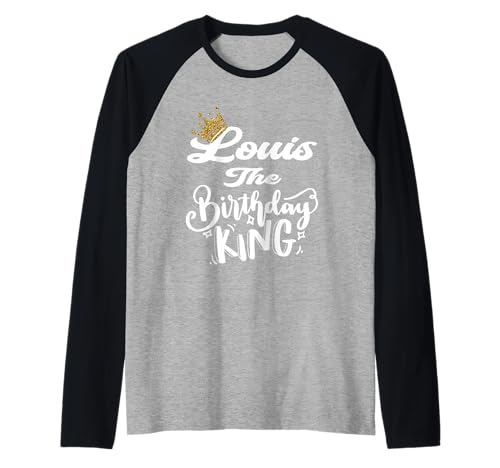 Louis The Birthday King Happy Birthday Shirt für Herren, Jungen und Jugendliche Raglan Louis The Birthday King Happy Birthday Shirt für Herren, Jungen und Jugendliche Raglan von Happy Birthday Louis The Birthday King Men Boys