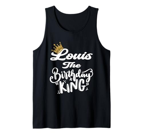 Louis The Birthday King Happy Birthday Shirt für Herren, Jungen und Jugendliche Tank Top Louis The Birthday King Happy Birthday Shirt für Herren, Jungen und Jugendliche Tank Top von Happy Birthday Louis The Birthday King Men Boys