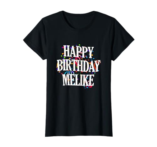 Happy Birthday Melike Mädchen Vorname Buntes Geburtstag T-Shirt Happy Birthday Melike Mädchen Vorname Buntes Geburtstag T-Shirt von Happy Birthday Melike