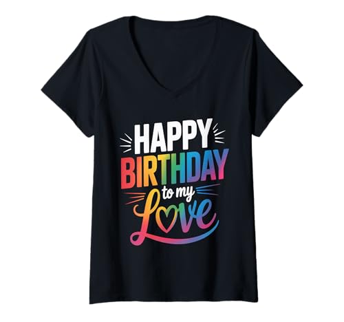 Damen Happy Birthday to Me Damen Mädchen Liebe T-Shirt mit V-Ausschnitt Damen Happy Birthday to Me Damen Mädchen Liebe T-Shirt mit V-Ausschnitt von Happy Birthday My love