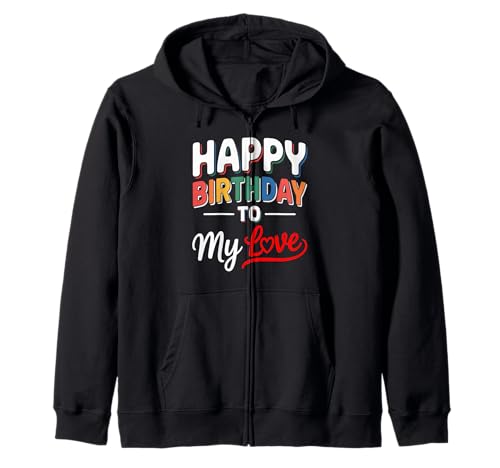 Happy Birthday to Me Damen Mädchen Liebe Kapuzenjacke Happy Birthday to Me Damen Mädchen Liebe Kapuzenjacke von Happy Birthday My love