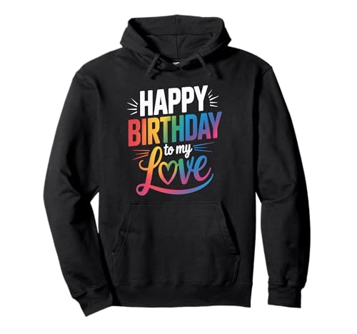 Happy Birthday to Me Damen Mädchen Liebe Pullover Hoodie Happy Birthday to Me Damen Mädchen Liebe Pullover Hoodie von Happy Birthday My love
