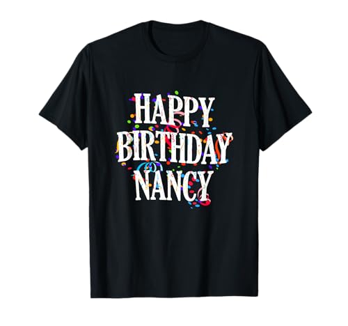 Happy Birthday Nancy Mädchen Vorname Buntes Geburtstag T-Shirt Happy Birthday Nancy Mädchen Vorname Buntes Geburtstag T-Shirt von Happy Birthday Nancy