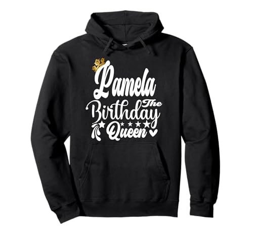 Pamela The Birthday Queen Happy Birthday Shirt für Damen Pullover Hoodie Pamela The Birthday Queen Happy Birthday Shirt für Damen Pullover Hoodie von Happy Birthday Pamela The Birthday Queen Women
