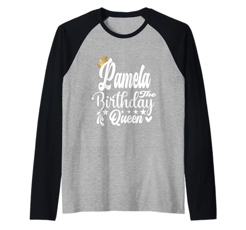 Pamela The Birthday Queen Happy Birthday Shirt für Damen Raglan Pamela The Birthday Queen Happy Birthday Shirt für Damen Raglan von Happy Birthday Pamela The Birthday Queen Women