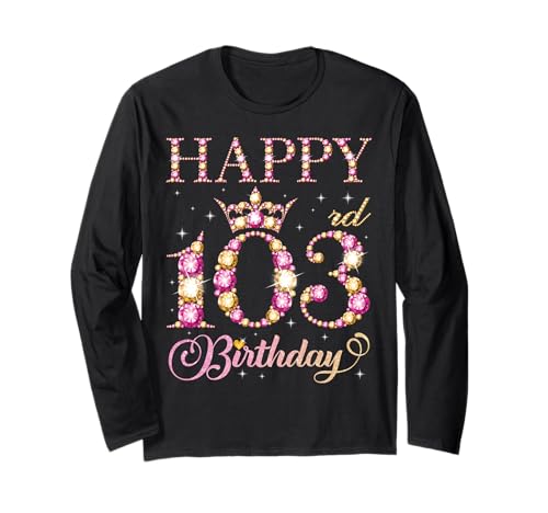 Alles Gute zum 103. Geburtstag, Geburtstagsfeier für Männer und Frauen, 103 Jahre Langarmshirt Alles Gute zum 103. Geburtstag, Geburtstagsfeier für Männer und Frauen, 103 Jahre Langarmshirt von Happy Birthday Party It's My Birthday Party