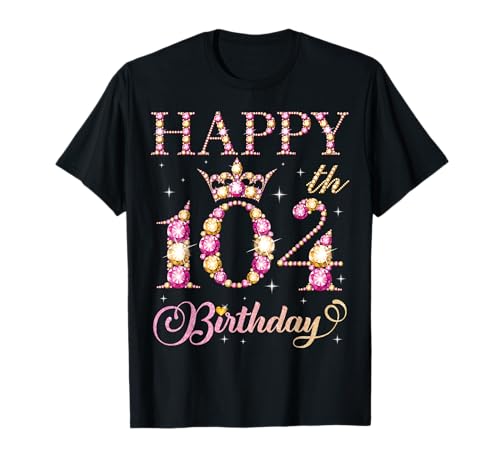Alles Gute zum 104. Geburtstag, Geburtstagsfeier für Männer und Frauen, 104 Jahre T-Shirt von Happy Birthday Party It's My Birthday Party