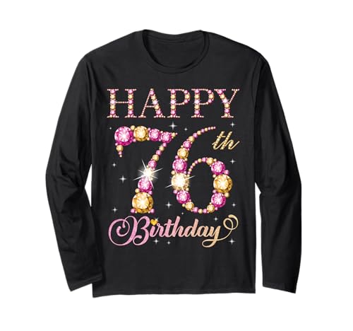 Alles Gute zum 76. Geburtstag, Geburtstagsfeier für Männer und Frauen, 76 Jahre Langarmshirt Alles Gute zum 76. Geburtstag, Geburtstagsfeier für Männer und Frauen, 76 Jahre Langarmshirt von Happy Birthday Party It's My Birthday Party
