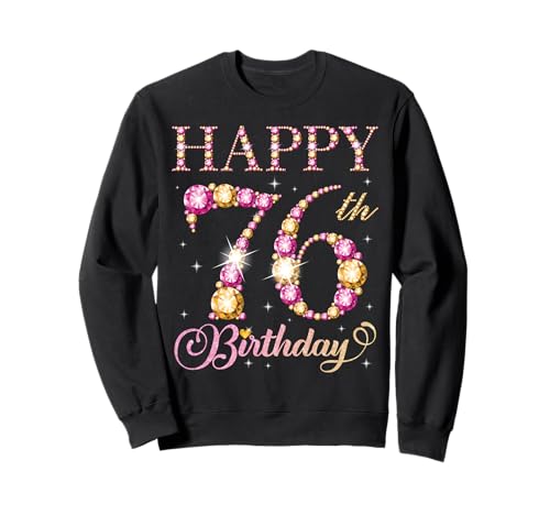 Alles Gute zum 76. Geburtstag, Geburtstagsfeier für Männer und Frauen, 76 Jahre Sweatshirt Alles Gute zum 76. Geburtstag, Geburtstagsfeier für Männer und Frauen, 76 Jahre Sweatshirt von Happy Birthday Party It's My Birthday Party