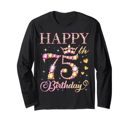 Geburtstagsparty für Männer und Frauen, 75 Jahre, Alles Gute zum 75. Geburtstag Langarmshirt von Happy Birthday Party It's My Birthday Party