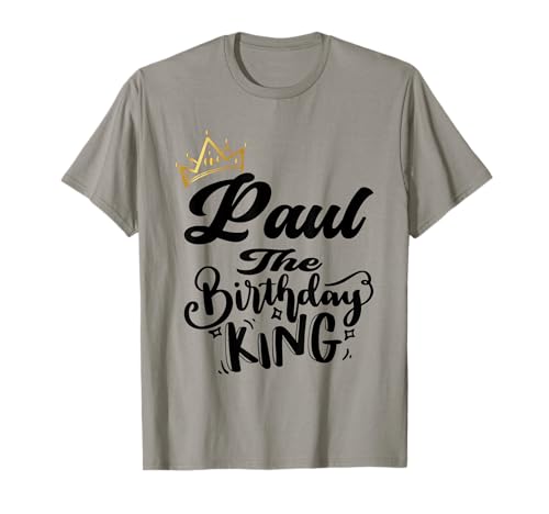 Paul The Birthday King Happy Birthday Shirt für Herren, Jungen und Jugendliche T-Shirt Paul The Birthday King Happy Birthday Shirt für Herren, Jungen und Jugendliche T-Shirt von Happy Birthday Paul The Birthday King Men Boys