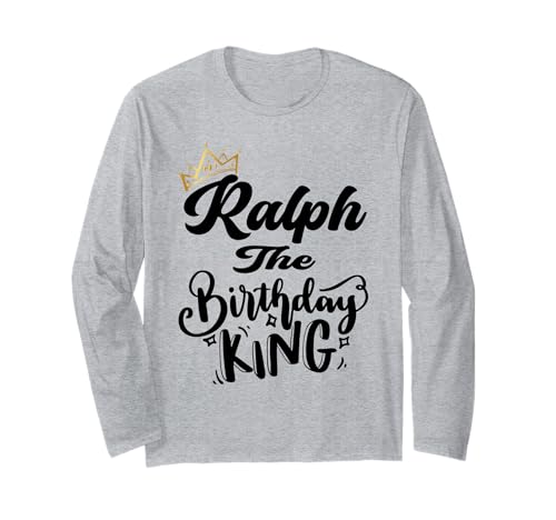 Ralph The Birthday King Happy Birthday Shirt für Herren, Jungen und Jugendliche Langarmshirt von Happy Birthday Ralph The Birthday King Men Boys