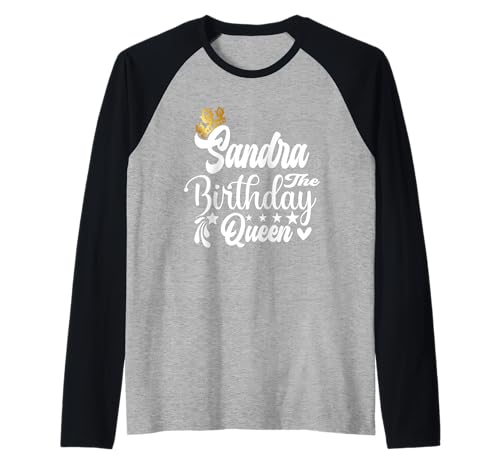 Sandra The Birthday Queen Happy Birthday Shirt für Damen Raglan von Happy Birthday Sandra The Birthday Queen Women