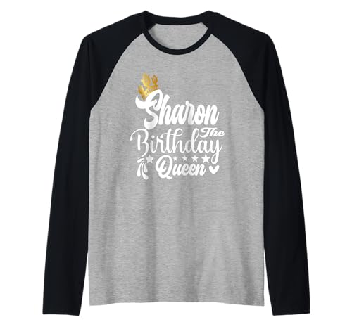 Sharon The Birthday Queen Happy Birthday Shirt für Damen Raglan Sharon The Birthday Queen Happy Birthday Shirt für Damen Raglan von Happy Birthday Sharon The Birthday Queen Women