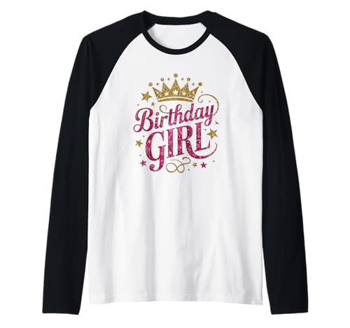 Für Geburtstagskind | Birthday Girl Graphic Raglan Für Geburtstagskind | Birthday Girl Graphic Raglan von Happy Birthday To Ya