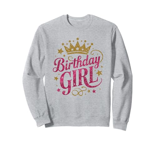 Für Geburtstagskind | Birthday Girl Graphic Sweatshirt Für Geburtstagskind | Birthday Girl Graphic Sweatshirt von Happy Birthday To Ya