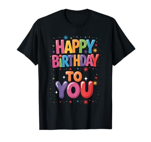It's My Birthday Geburtstag Party Männer Frauen Kinder T-Shirt von Happy Brithday To You