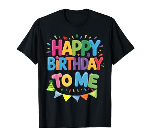 It's My Birthday Geburtstag Party Männer Frauen Kinder T-Shirt von Happy Brithday To me