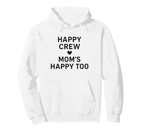 Happy Crew Happy Too Heart Familiendesign für Mama Pullover Hoodie Happy Crew Happy Too Heart Familiendesign für Mama Pullover Hoodie von Happy Crew Mom's Happy Family Vacation Matching