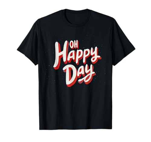 Fresh Oh Happy Day Statement für Erwachsene und Kinder T-Shirt Fresh Oh Happy Day Statement für Erwachsene und Kinder T-Shirt von Happy Day Outfit