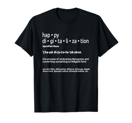 Fröhliche Digitalisierung Jobfortschritt T-Shirt Fröhliche Digitalisierung Jobfortschritt T-Shirt von Happy Digitalization Digitalisierung Fortschritt