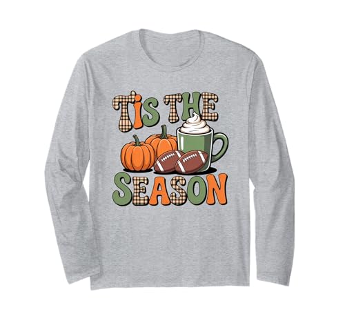 Tis The Season Herbst Fußball Liebhaber Design Geschenk Männer Frauen Langarmshirt von Happy Fall Thanksgiving Spooky Halloween Graphic