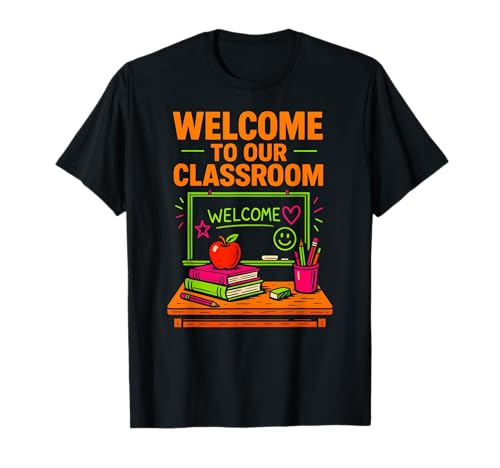 Lehrerin für den ersten Tag, Willkommen in unserem Klassenzimmer. Süße ABCD für Frauen T-Shirt von Happy First Day Back To School Fun Teacher Outfits