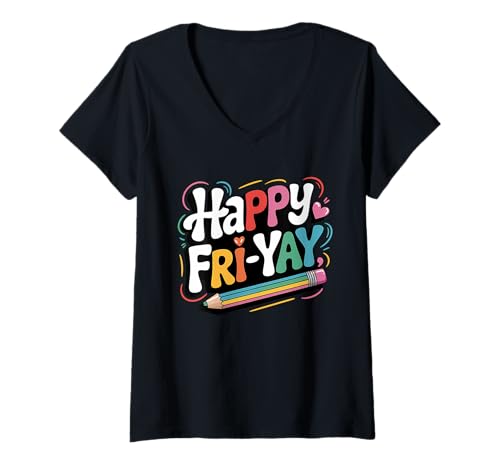 Damen Fri-Yay Lehrer Fry Yay Freitag Wochenende Happy Fri-Yay T-Shirt mit V-Ausschnitt Damen Fri-Yay Lehrer Fry Yay Freitag Wochenende Happy Fri-Yay T-Shirt mit V-Ausschnitt von Happy Fri Yay Teacher Weekend Back To School
