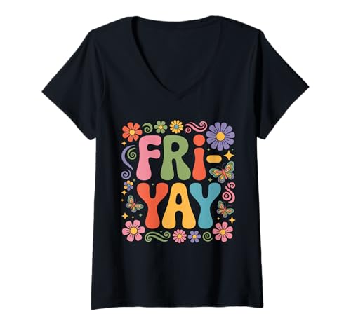 Damen Fri-Yay Happy Friday Lustiges Wochenende Lehrerin Studentin Fri Yay T-Shirt mit V-Ausschnitt Damen Fri-Yay Happy Friday Lustiges Wochenende Lehrerin Studentin Fri Yay T-Shirt mit V-Ausschnitt von Happy Fri Yay Teachers shirts funny Men Women Kids