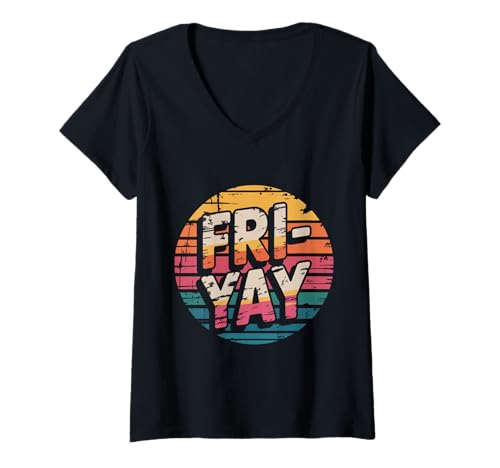Damen Fri-Yay Happy Friday Lustiges Wochenende Lehrerin Studentin Fri Yay T-Shirt mit V-Ausschnitt Damen Fri-Yay Happy Friday Lustiges Wochenende Lehrerin Studentin Fri Yay T-Shirt mit V-Ausschnitt von Happy Fri Yay Teachers shirts funny Men Women Kids