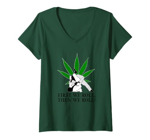 Damen Weed and BJJ First We Roll, Then We Roll, MMA Judo Pot T-Shirt T-Shirt mit V-Ausschnitt Damen Weed and BJJ First We Roll, Then We Roll, MMA Judo Pot T-Shirt T-Shirt mit V-Ausschnitt von Happy Grappler Gear
