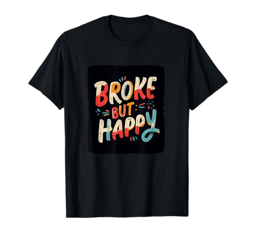 Amazing Broke but Happy Emblem für Jungen und Mädchen T-Shirt von Happy Look