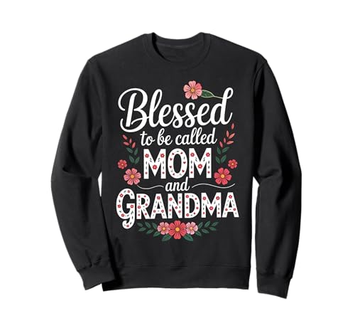 Gesegnet, Mama und Oma Netter Blumen-Muttertag genannt zu werden Sweatshirt von Happy Mother's Day Tee