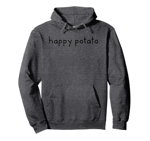 Happy Potato Lustig für Herren und Damen Pullover Hoodie Happy Potato Lustig für Herren und Damen Pullover Hoodie von Happy Potato Tees