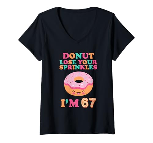 Damen Donut Lose Your Sprinkles 67. Geburtstag, 67 Jahre, Geburtstag T-Shirt mit V-Ausschnitt Damen Donut Lose Your Sprinkles 67. Geburtstag, 67 Jahre, Geburtstag T-Shirt mit V-Ausschnitt von Happy Sixty Seventh BDay Donut Lover 67 Year Old