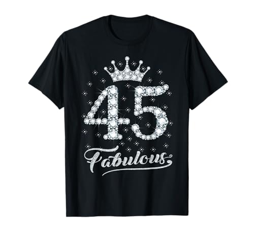 45 fabelhafte Mädchen, 45 Jahre alt, alles Gute zum 45. Geburtstag, Damen T-Shirt von Happy Sweet 45th Birthday Gift 45 Year Old Women