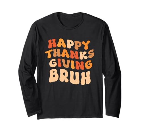 Fröhliches Erntedankfest, Bruh, lustig, für Jungen, Kinder, Mädchen, Bruh Teacher Langarmshirt Fröhliches Erntedankfest, Bruh, lustig, für Jungen, Kinder, Mädchen, Bruh Teacher Langarmshirt von Happy Thanksgiving Bruh Tee Shirt Boy Kids Girl