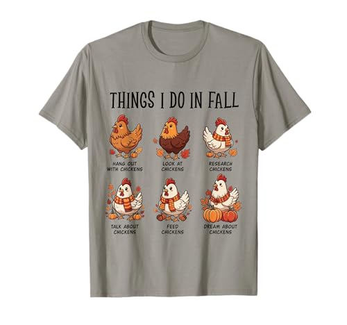 Dinge, die ich im Herbst Mache Chicken Autumn Farm Girls Chicken Lovers T-Shirt Dinge, die ich im Herbst Mache Chicken Autumn Farm Girls Chicken Lovers T-Shirt von Happy Thanksgiving Day Fall Autumn Season Apparel
