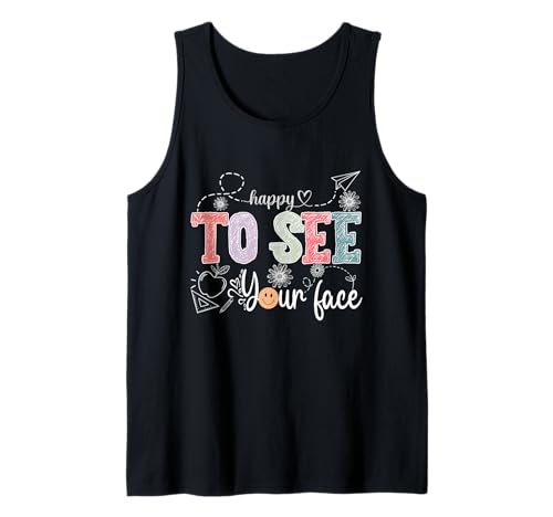 Freut mich, dein Gesicht wieder in die Schule zu sehen, Lehrer, Männer, Frauen, Kinder Tank Top Freut mich, dein Gesicht wieder in die Schule zu sehen, Lehrer, Männer, Frauen, Kinder Tank Top von Happy To See Your Face Back to School Teacher