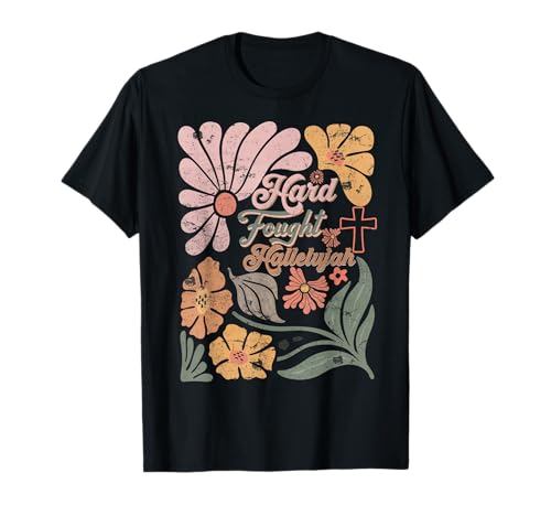 Christian Hard Fight Hallelujah im Boho-Retro-Stil für Herren und Damen T-Shirt von Hard Fought Hallelujah Christian Jesus Religious