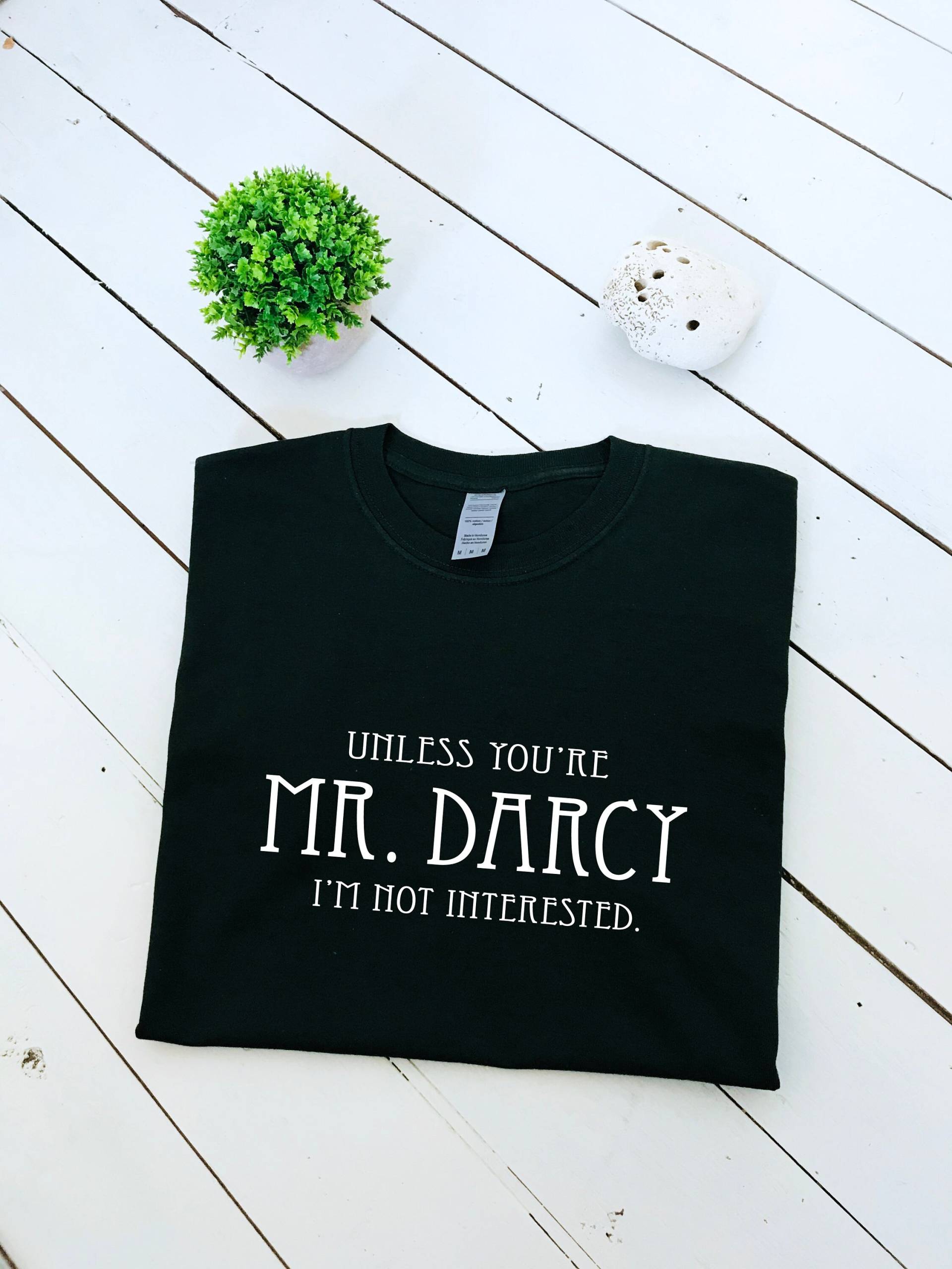 Es Sei Denn, Sie Sind Mr Darcy, Ich Bin Nicht Interessiert T-Shirt Mit Slogan, Jane Austin, Pemberley, Mehrere Größen Und Farben, Herren von HareandmoonCrafts